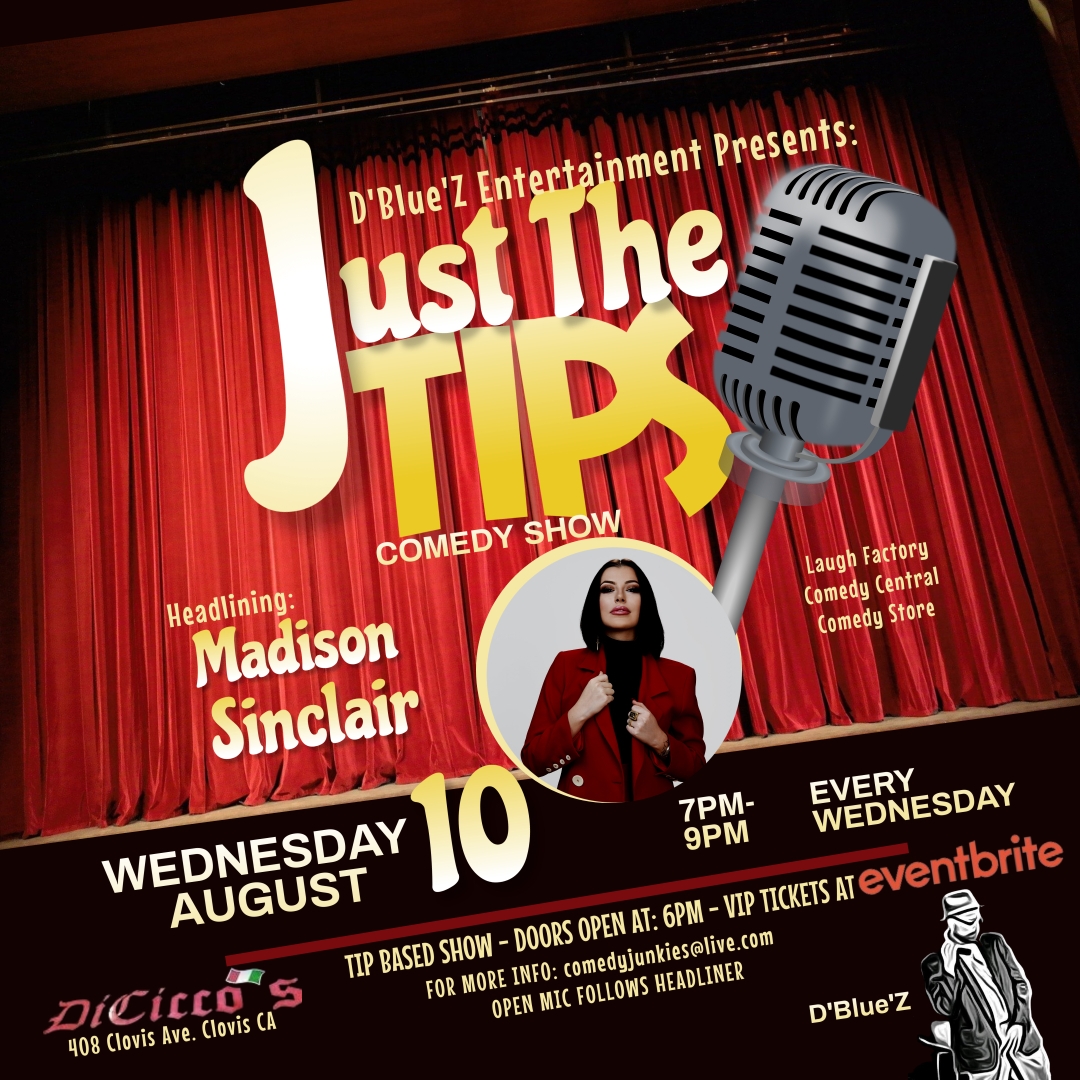 JUST THE TIPS Comedy headlining Madison SInclair
